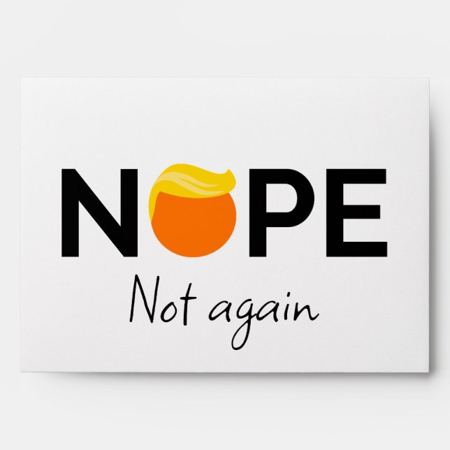 Anti-Trump - Nope, Not Again I Envelope (Front)