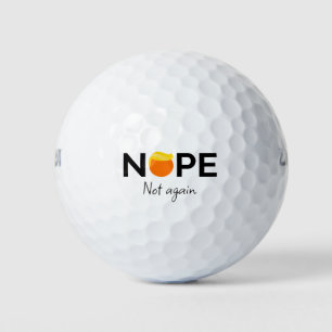 Anti-Trump - Nope, Not Again I Golf Balls