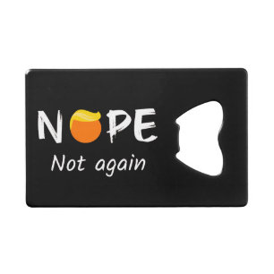 Anti-Trump - Nope, Not Again II
