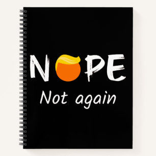 Anti-Trump - Nope, Not Again II Notebook