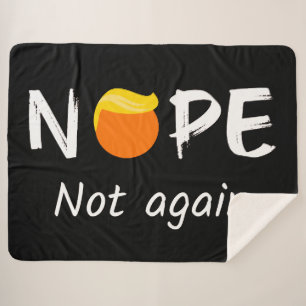 Anti-Trump - Nope, Not Again II Sherpa Blanket