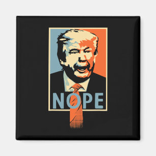 Anti Trump nope' Poster Resistance Parody Design Magnet