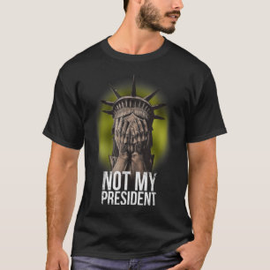 Anti Trump Not My President Teeshirt Resist Nasty T-Shirt