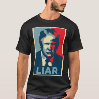 Anti Trump Obama Hope Poster Liar  T-Shirt