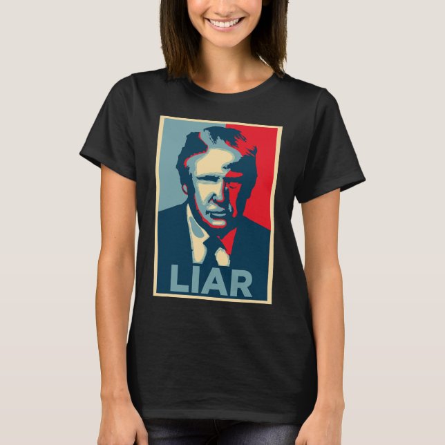 Anti Trump Obama Hope Poster Liar  T-Shirt (Front)