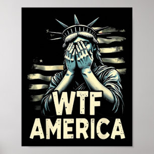 Anti-trump Political And Democracy Wtf America _1 Poster