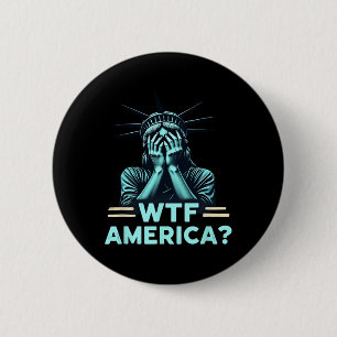 Anti-trump Political And Democracy Wtf America 2 6 Cm Round Badge