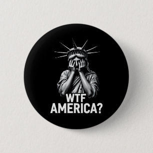 Anti-trump Political And Democracy Wtf America 2 6 Cm Round Badge