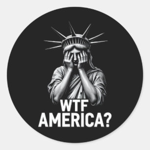 Anti-trump Political And Democracy Wtf America _2 Classic Round Sticker