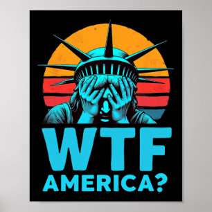 Anti-trump Political And Democracy Wtf America 3 Poster