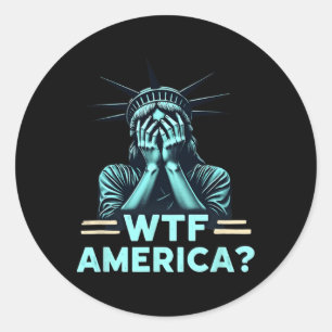 Anti-trump Political And Democracy Wtf America Classic Round Sticker