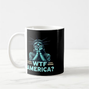 Anti-trump Political And Democracy Wtf America Coffee Mug