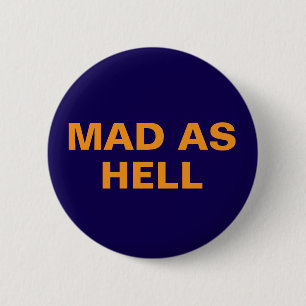 Anti Trump Political Protest Mad Button