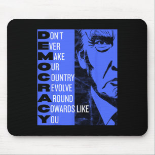 Anti Trump Pro Democracy Tee Resist! Progressive P Mouse Pad
