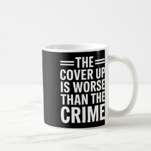 Anti-trump Protest Doj Cover Up Worse Than The Cri Coffee Mug
