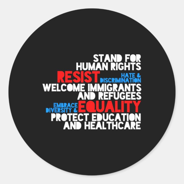 Anti Trump Protest Human Rights Resist  Classic Round Sticker (Front)