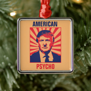 Anti-Trump Psycho Metal Ornament