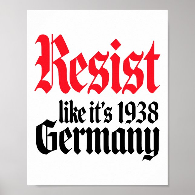 Anti-trump Resist It's Like Germany 1938 Activist  Poster (Front)