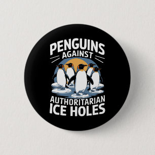 Anti Trump Resist Penguins Against Authoritarian I 6 Cm Round Badge