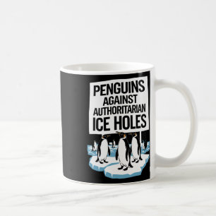 Anti Trump Resist Penguins Against Authoritarian I Coffee Mug