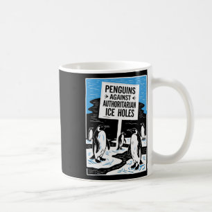 Anti Trump Resist Penguins Against Authoritarian I Coffee Mug