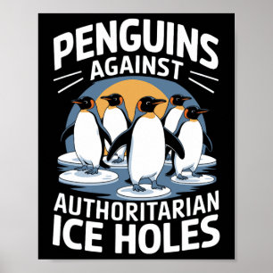 Anti Trump Resist Penguins Against Authoritarian I Poster