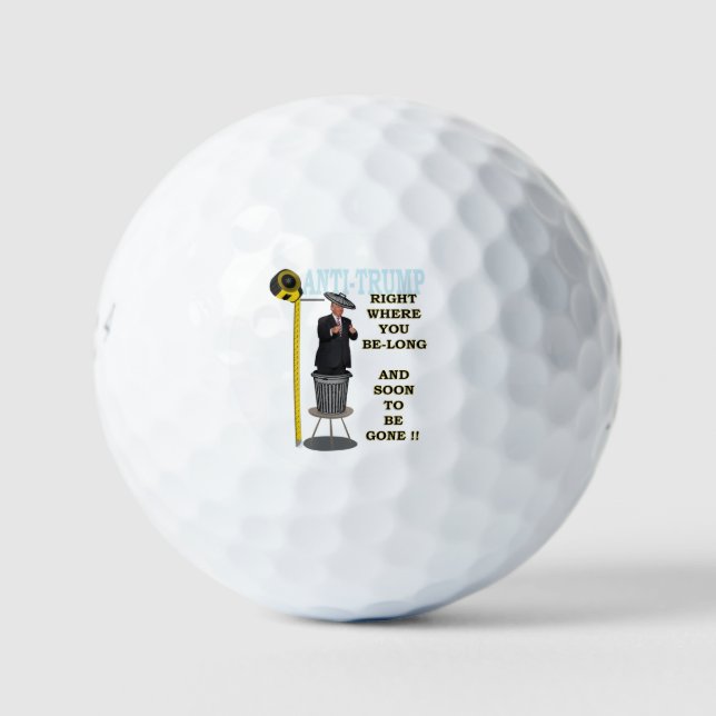 Anti Trump / Right where you be-long, Golf Balls (Front)