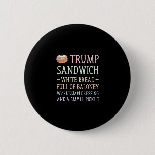 Anti Trump Sandwich Sign Funny 6 Cm Round Badge