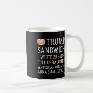 Anti Trump Sandwich Sign Funny  Coffee Mug