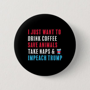 Anti Trump Shirt Resist Impeach Trump Coffee Anima 6 Cm Round Badge