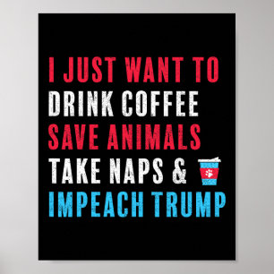 Anti Trump Shirt Resist Impeach Trump Coffee Anima Poster