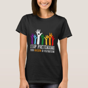 Anti Trump Shirt Stop Pretending Your Racism Is Pa