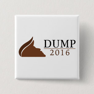 Anti-Trump Square Button (Dump 2016)
