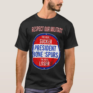 Anti trump sucker we respect our military Anti tru T-Shirt