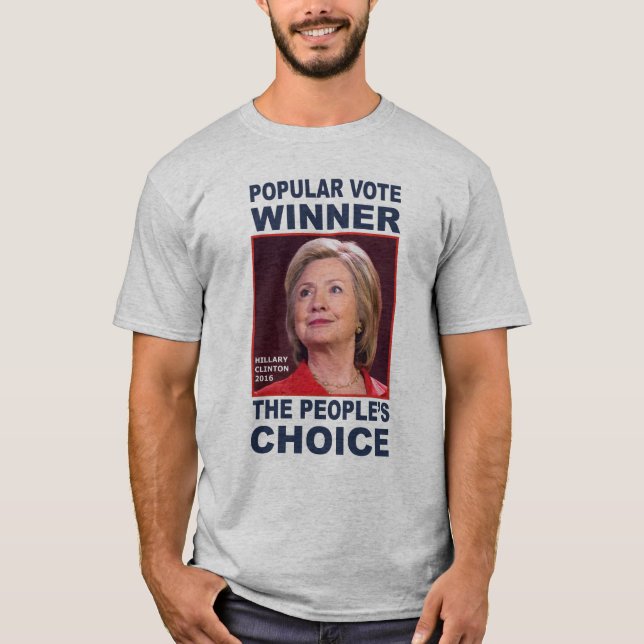 Anti-Trump t-shirt. Hillary Popular Vote winner. T-Shirt (Front)