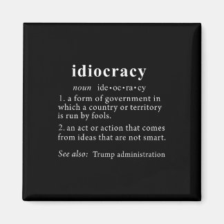 Anti Trump T Shirt Idiocracy Definition Women Magnet