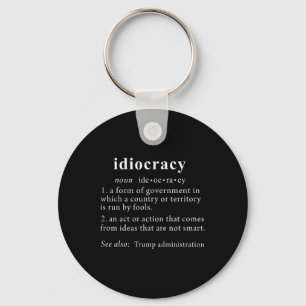 Anti Trump T Shirt Idiocracy Definition Women Mens Key Ring