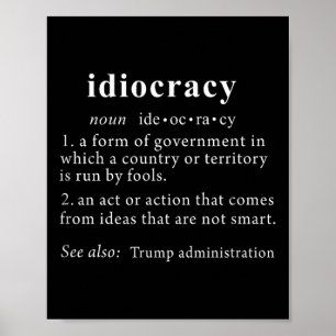 Anti Trump T Shirt Idiocracy Definition Women Mens Poster