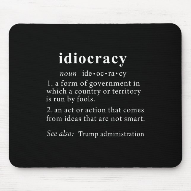 Anti Trump T Shirt Idiocracy Definition Women Mouse Pad (Front)