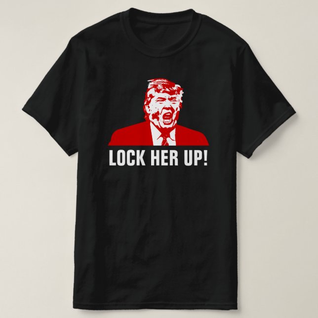 Anti-Trump T-Shirt: "LOCK HER UP!" T-Shirt (Design Front)