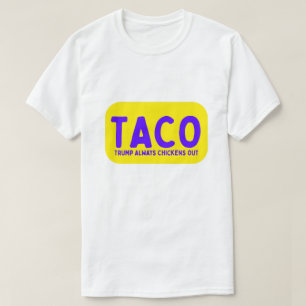 Anti Trump TACO T-Shirt