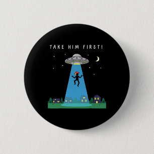 Anti Trump Take Him First Alien Hidden Message  6 Cm Round Badge