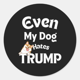 Anti Trump Tees Dog Hates Donald 5 Classic Round Sticker