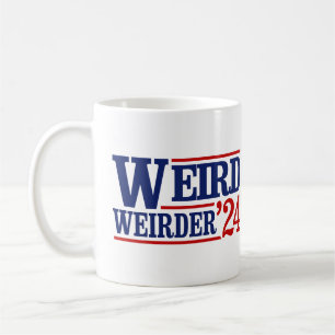 Anti Trump Vance - Weird and Weirder 2024 Coffee Mug