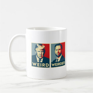 Anti Trump Vance - Weird and Weirder Coffee Mug