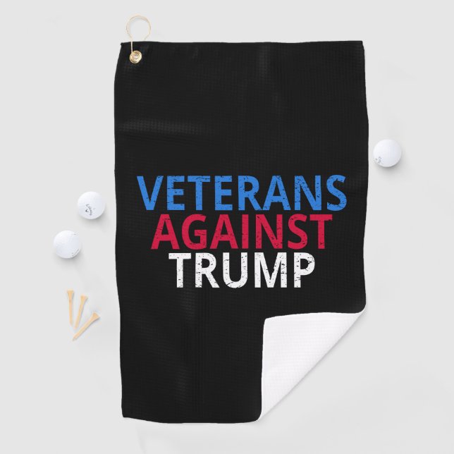Anti-Trump - Veterans Against Trump Golf Towel (InSitu)