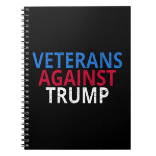 Anti-Trump - Veterans Against Trump Notebook