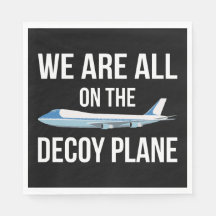 Anti-Trump - We Are All On The Decoy Plane II