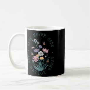 Anti Trump Wildflower  Coffee Mug