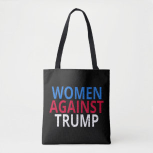 Anti-Trump - Women Against Trump Tote Bag